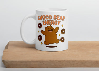"Choco Bear Energy" Coffee Mug – 11oz Cute Bear Mug for Chocolate Lovers